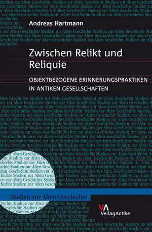 Zwischen Relikt Und Reliquie