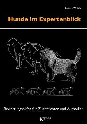 Hunde im Expertenblick de Robert W. Cole