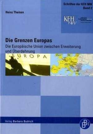 Die Grenzen Europas de Heinz Theisen