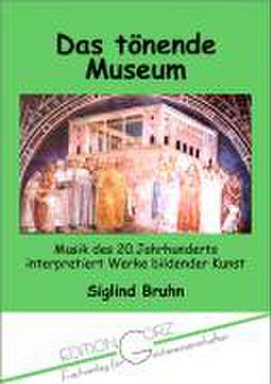 Das tönende Museum de Siglind Bruhn