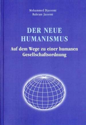 Der neue Humanismus de Mohamed Djassemi