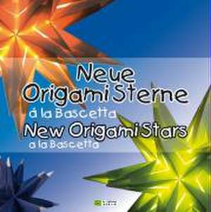 Neue Origami Sterne á la Bascetta - New Origami Stars a la Bascetta de Yves Roger Weber