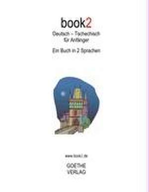 book2 Deutsch - Tschechisch für Anfänger de Johannes Schumann