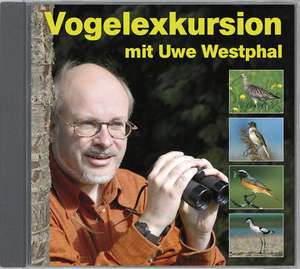 Vogelexkursion mit Uwe Westphal de Uwe Westphal