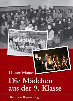 Die Mädchen aus der 9. Klasse de Dieter Maass