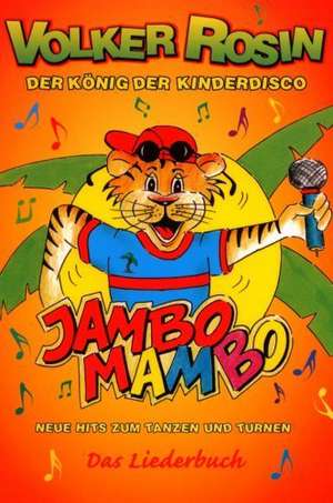 Jambo Mambo. Liederbuch de Volker Rosin