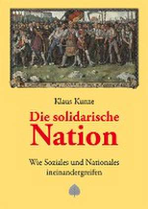 Die solidarische Nation de Klaus Kunze