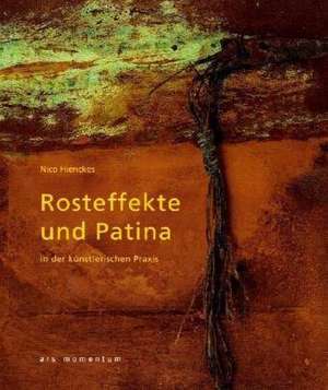 Rosteffekte und Patina in der künstlerischen Praxis