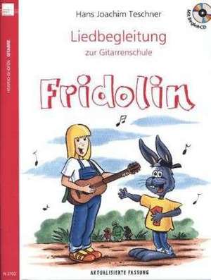 Liedbegleitung zur Gitarrenschule "Fridolin" de Hans Joachim Teschner