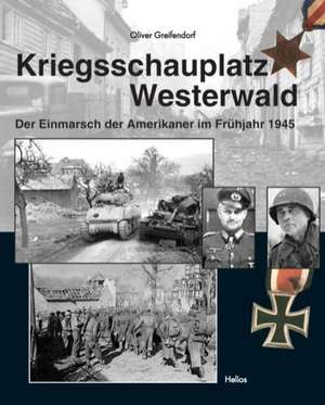 Kriegsschauplatz Westerwald de Oliver Greifendorf