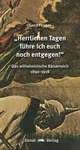 "Herrlichen Tagen führe Ich euch noch entgegen!" de Gerd Fesser