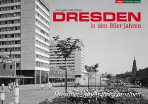 Dresden in den 80er Jahren de Jürgen Richter