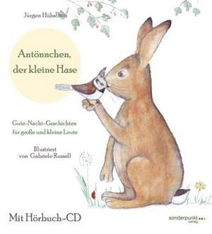 Antönnchen 1 der kleine Hase de Jürgen Hübschen