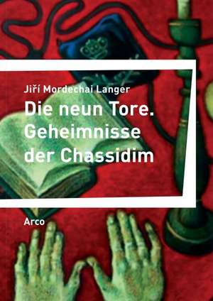 Die neun Tore de Jirí Mordechai Langer