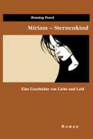 Miriam - Sternenkind de Henning Pawel