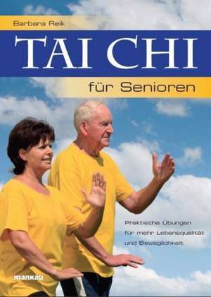 Tai Chi für Senioren de Barbara Reik