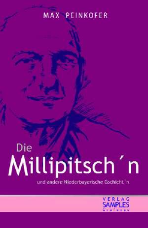 Die Millipitschn de Max Peinkofer