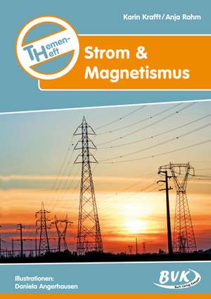 Themenheft "Strom & Magnetismus" de Karin Krafft