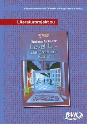 Literaturprojekt zu Level 4 - die Stadt der Kinder de Jessica Parlitz