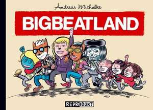 Bigbeatland de Andreas Michalke