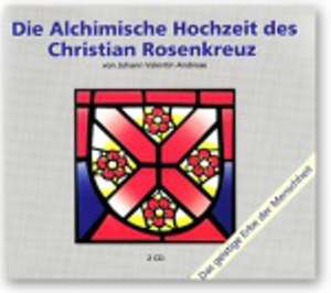 Die Alchimische Hochzeit des Christian Rosenkreuz de Johann Valentin Andreae