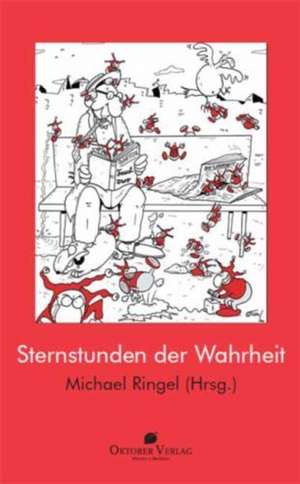 Sternstunden der Wahrheit de Michael Ringel