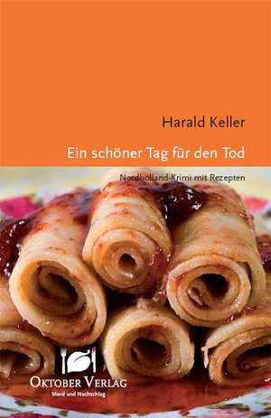 Ein schöner Tag für den Tod de Harald Keller