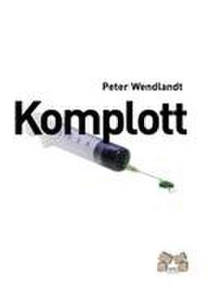 Komplott de Peter Wendlandt