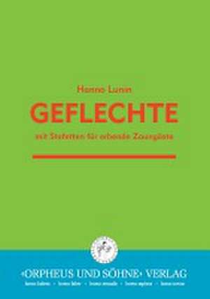 GEFLECHTE de Hanno Lunin