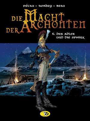 Die Macht der Archonten 06. Der Adler und die Sphinx de Jean-Pierre Pécau