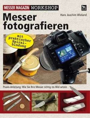 Messer fotografieren de Hans Joachim Wieland