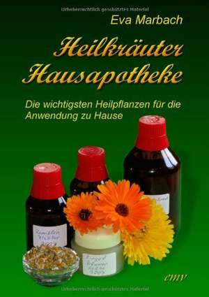 Heilkräuter Hausapotheke de Eva Marbach