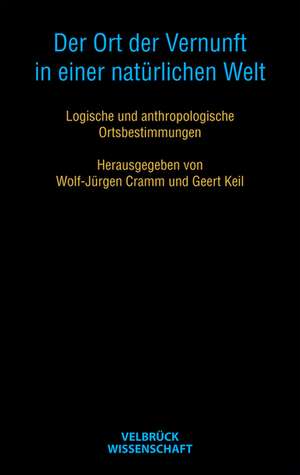 Der Ort der Vernunft in einer natürlichen Welt de Wolf-Jürgen Cramm