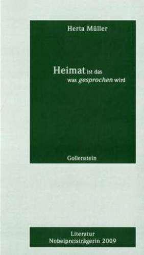 Heimat ist das, was gesprochen wird de Herta Müller