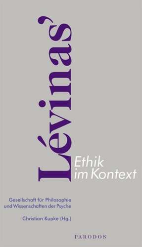 Lévinas' Ethik im Kontext de Christian Kupke