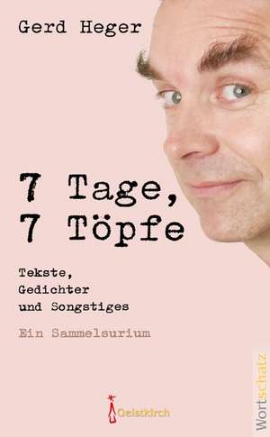 7 Tage, 7 Töpfe de Gerd Heger