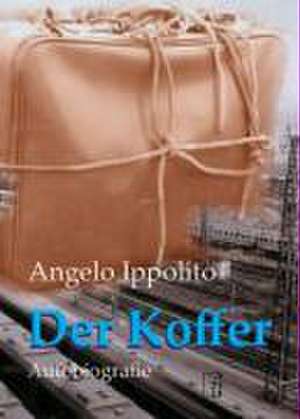 Der Koffer de Angelo Ippolito