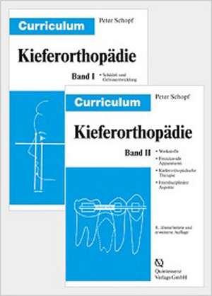 Curriculum Kieferorthopädie 1+2 de Peter Schopf