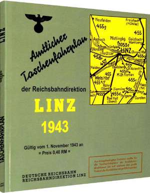 Amtlicher Taschenfahrplan der Reichsbahndirektion Linz 1943 de Harald Rockstuhl