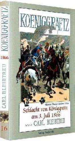 Schlacht von Königgrätz am 3. Juli 1866 de Carl Bleibtreu