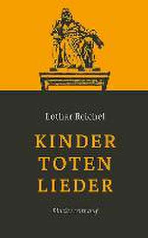 Kindertotenlieder de Lothar Reichel