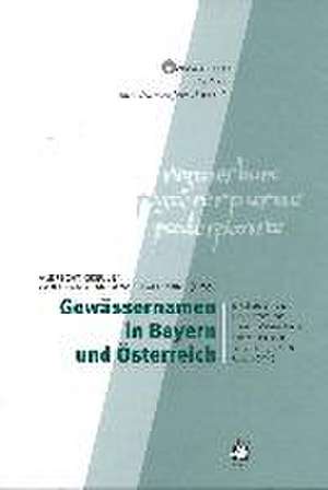 Gewässernamen in Bayern und Österreich de Albrecht Greule