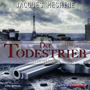 Der Todestrieb de Jaques Mesrine