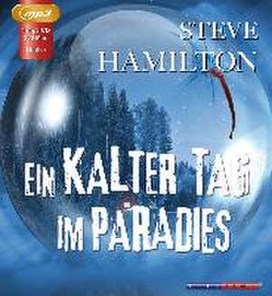 Ein kalter Tag im Paradies de Steve Hamilton