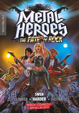 Metal Heroes - and the Fate of Rock de Swen Harder