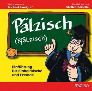 Pälzisch (Pfälzisch) de Michael Landgraf