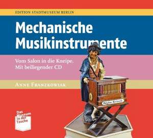 Mechanische Musikinstrumente de Anne Franzkowiak