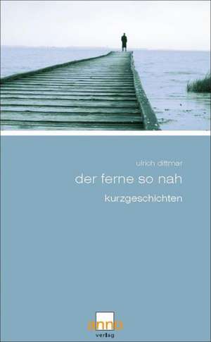 Der Ferne so nah de Ulrich Dittmar