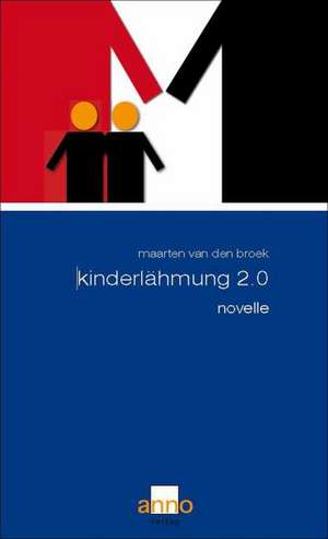 Kinderlähmung 2.0 de Maarten van den Broek