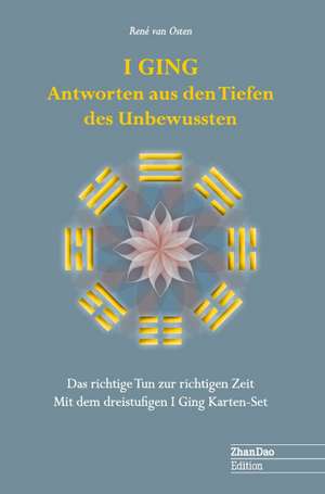 I GING Antworten aus den Tiefen des Unbewussten - Buch mit Kartenset de René van Osten